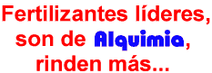 Fertilizantes l�deres, son de Alquimia, rinden m�s...